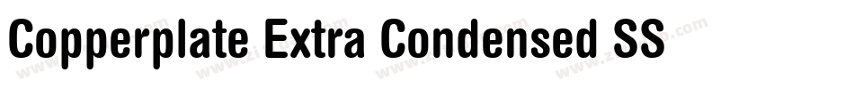 Copperplate Extra Condensed SSi Bold Extra Condensed字体转换